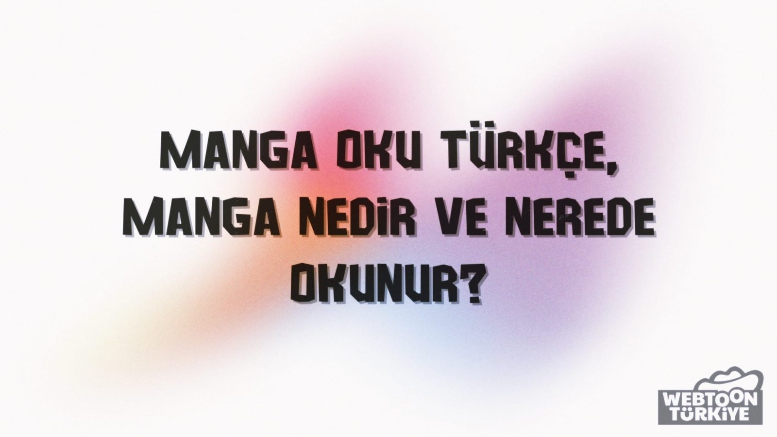 manga oku tÃ¼rkÃ§e, manga nedir ve nerede okunur